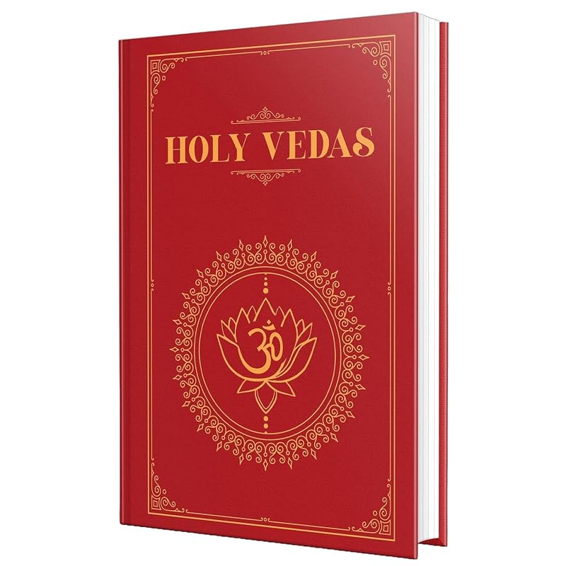 The Holy Vedas: A Guide To the Philosophies of Hinduism