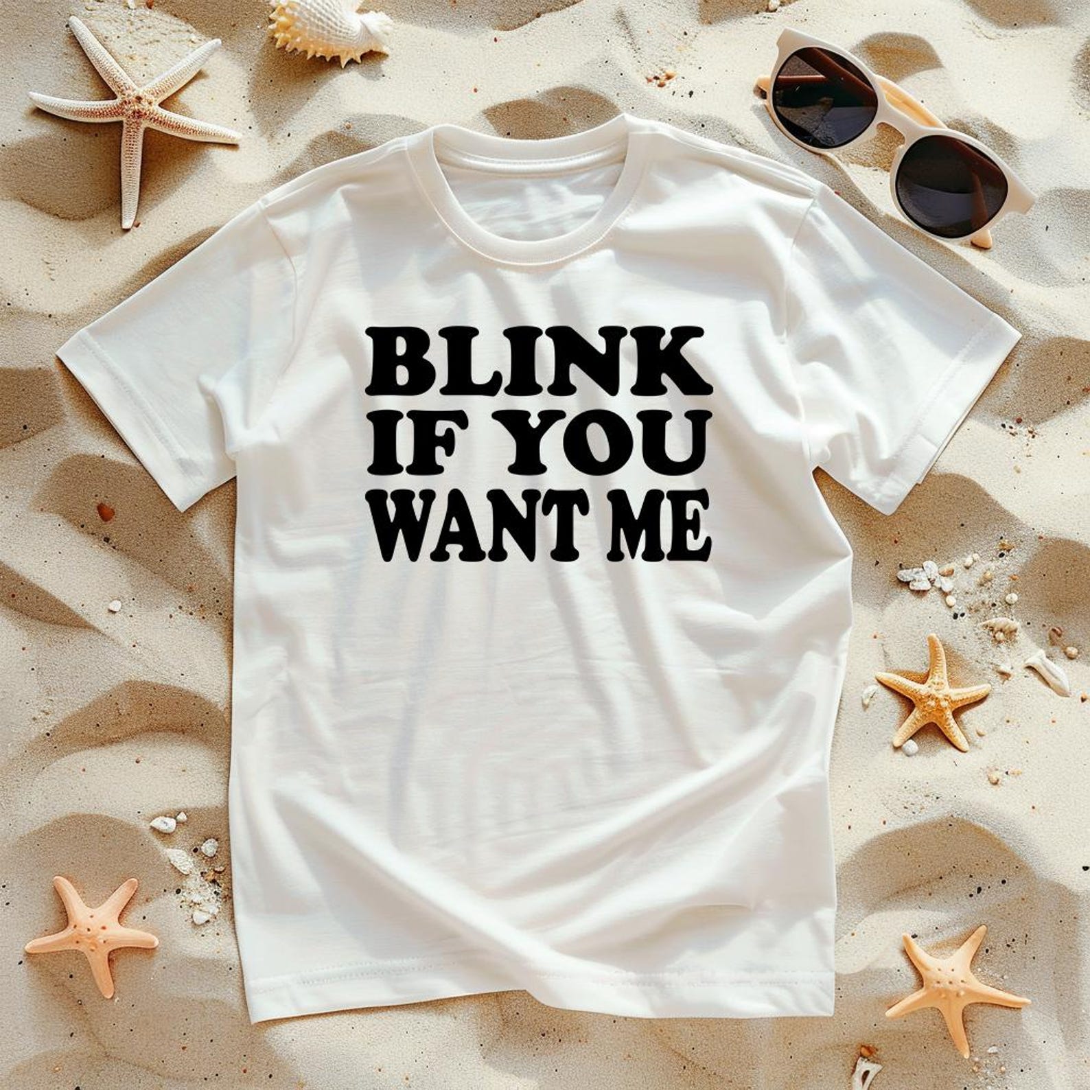 Blink If You Want Me - Unisex T-Shirt 4XL