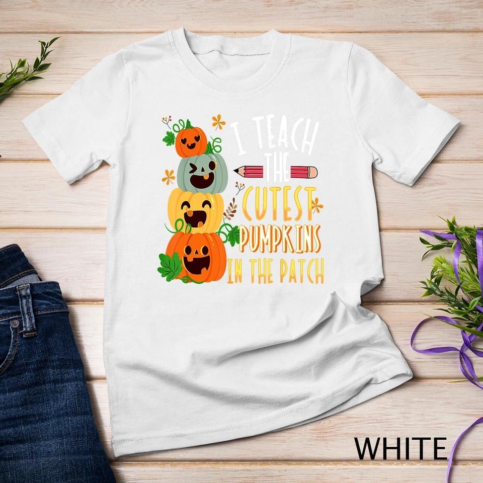 I Teach The Cutest Pumpkins In The Patch Halloween Teacher Unisex T-shirt 11 S