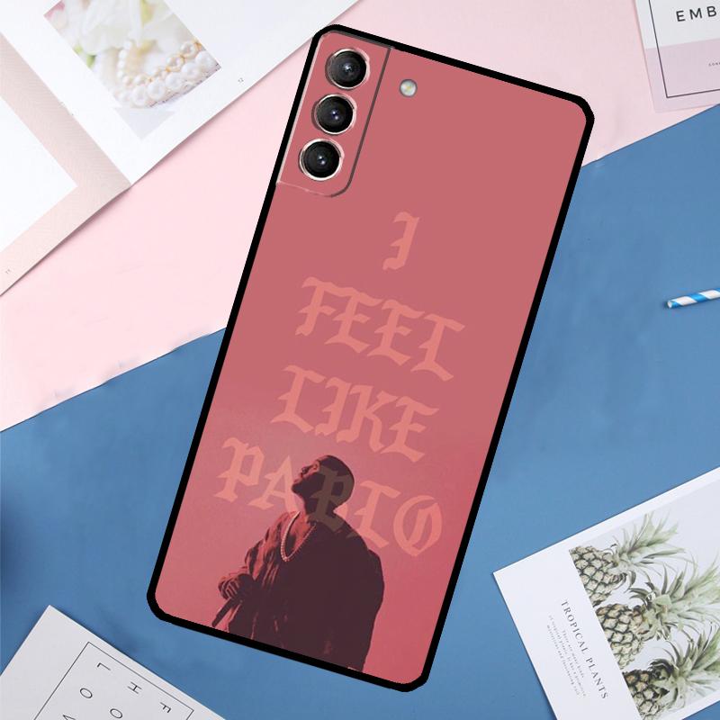 

I Feel Like Pablo Case For Samsung Galaxy S25 Ultra S21 S22 S23 S24 Ultra S9 S10 Plus S20 FE S25 FE Back Cover Galaxy S10 Plus