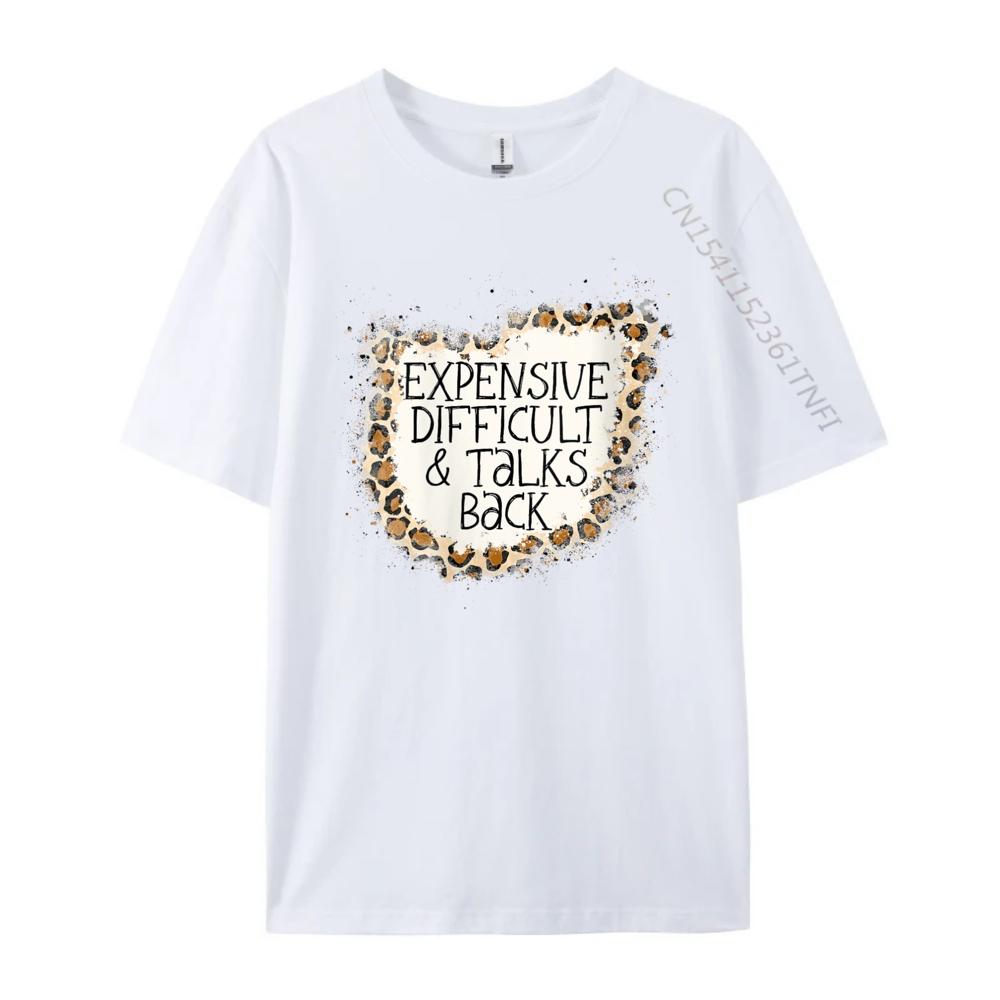Expensive Difficult And Talks Back Harajuku T Shirt Man Cool Streetwear Natural Man Clothes Plus Size