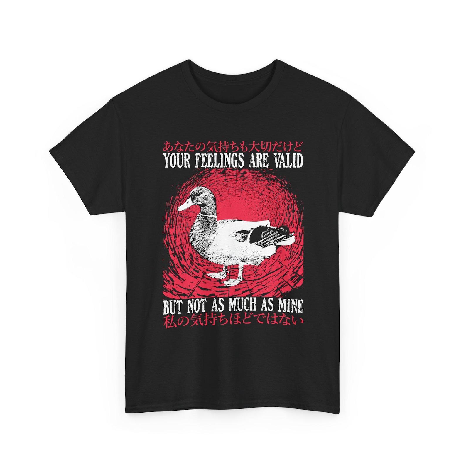 Your Feelings Are Valid Funny Vintage Japanese Duck T-Shirt 4XL