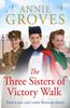 The Three Sisters of Victory Walk by Annie Groves Paperback Book 9780008402457