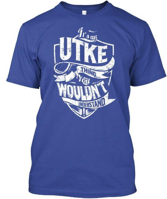 Its An Utke Thing - You Wouldnt Understand T-Shirt Made in USA S to 5XL XL