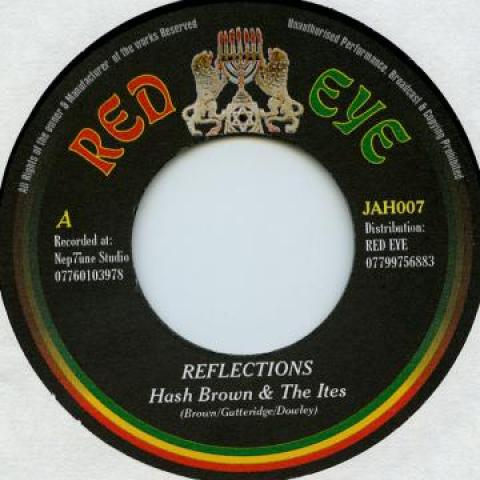

7inch Record HASH BROWN - Relefections JAH007 Red Eye 2016 UK Reggae, Ska & Dub