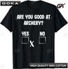 Archer Sarcasm Are You Good At Archery Funny Bow Hunting TShirt Graphic T Shirts Men Clothes Tops Camisetas Great with Jeans