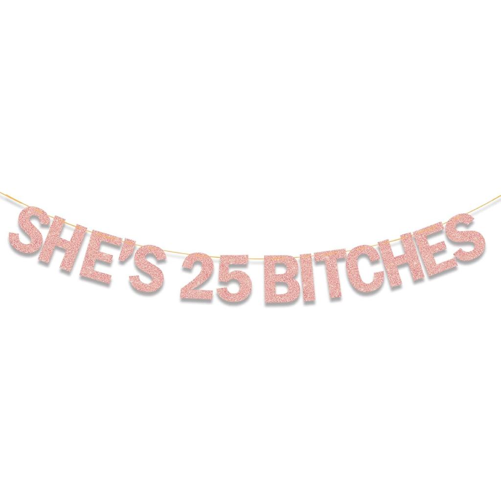 She's 22 Bitches Banner 22nd Birthday Decorations for Women, Funny Glitter 22nd Birthday Banner, Rose Gold