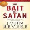 The Bait of Satan: Living Free from the Deadly Trap of Offense by Bevere, John