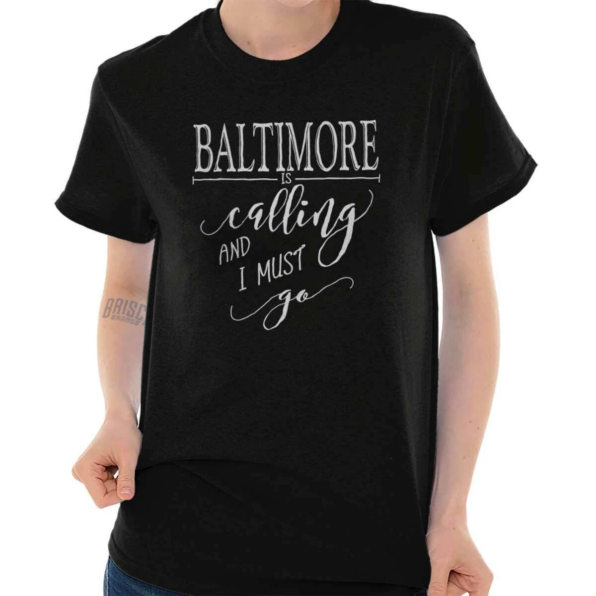 Cool Baltimore Maryland Is Calling I Must Go Womens Graphic Crewneck T Shirt Tee XL