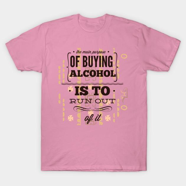 T Shirt Women The Main Purpose Of Buying Alcohol Is To Run Out Harajuku Print Kawaii Tshirt Summer Short Sleeve Female T-Shirt Top Tee