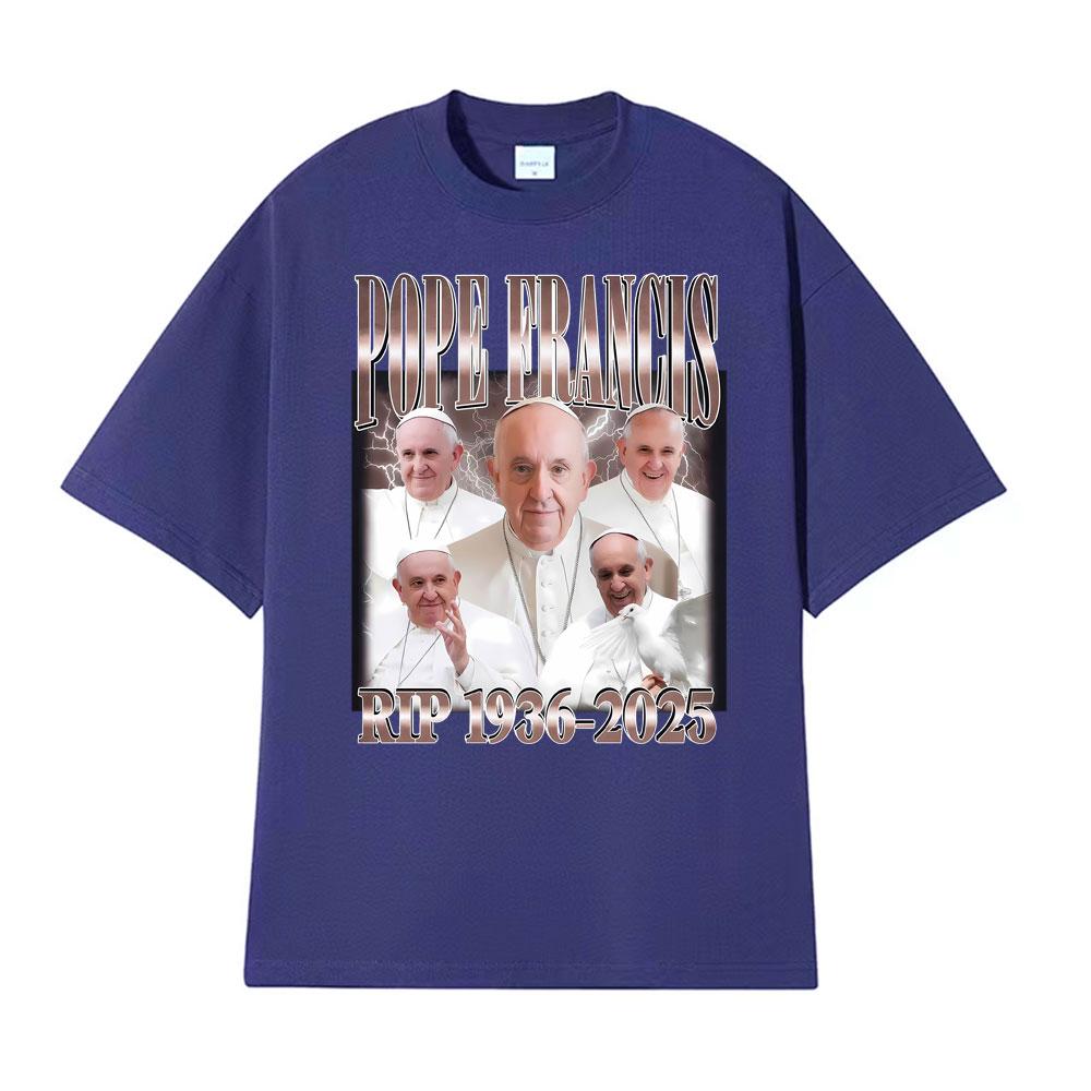 Pope Francis Vintage RIP 19362025 Printed Tee Shirt Men Women Harajuku Fashion Tshirt High Quality Comfort 100 Cotton T Shirt