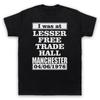 I Was At Lesser Free Trade Hall Manchester Rock Gig Mens And Womens T-Shirt