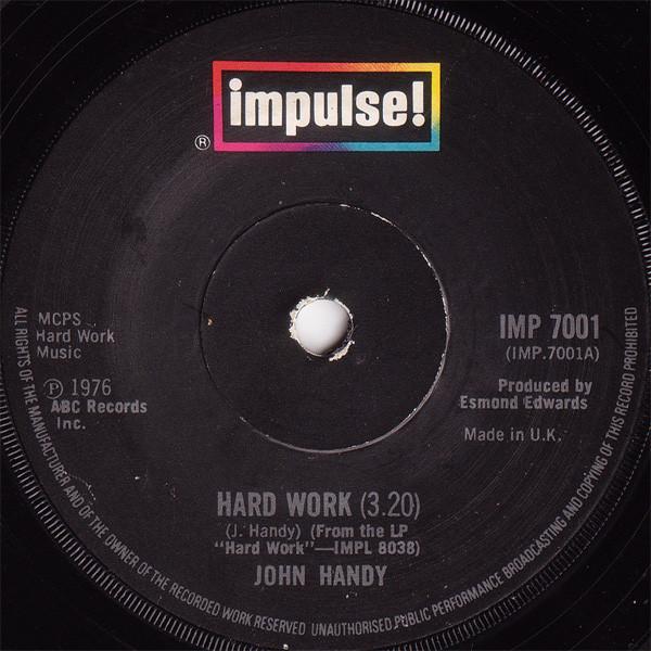 7inch Record JOHN HANDY - Hard Work IMP7001 Impulse! 1976 UK Jazz Used