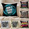 Never Give Up Cushion Cover Pillowcase Ultra Soft Skin Friendly Fabric Cloud Like Comfort  Concealed Zipper