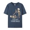 i ve got your back skeleton Cotton Fabric Men Customized T Shirt Casual Tops Tees New Arrival Gift Tee Shirt Wholesale