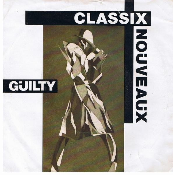 

7inch Record CLASSIX NOUVEAUX Guilty BP388 LIBERTY 1981 UK Dance Electronica Used
