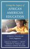 The Living the Legacy of African American Education : A Model for University and School Engagement Book