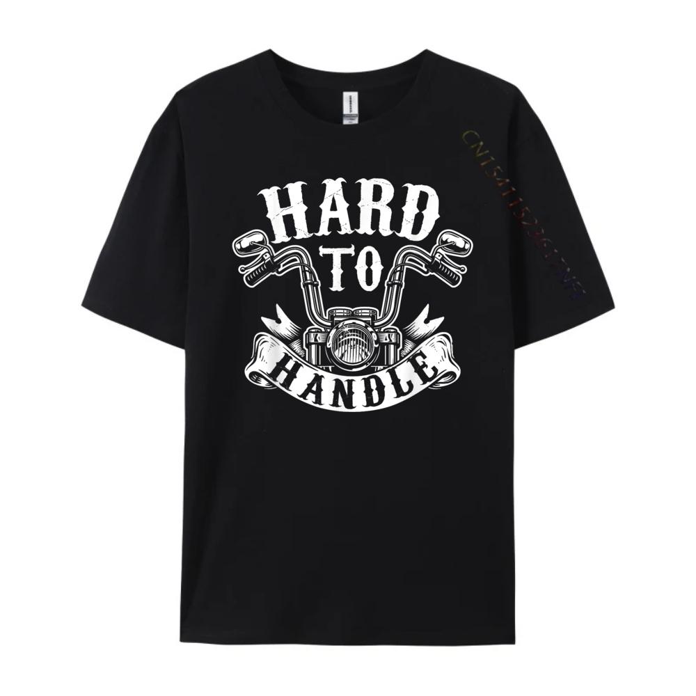 Hard To Handle Biker Motorcycling Lover Motorcycle Graphic T Shirts Cotton T Shirt Men 4TH of July Tops