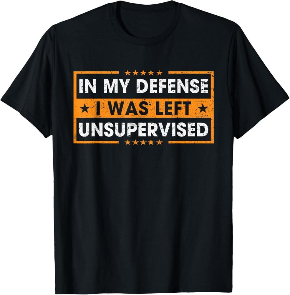 

Funny Saying In My Defense I Was Left Unsupervised Retro T-Shirt S
