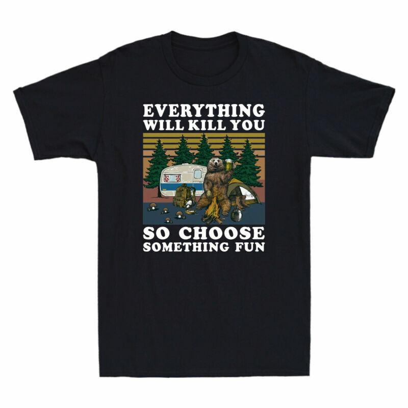 Will Bear So Choose Camping Fun Kill Vintage Tshirt Everything Something You S