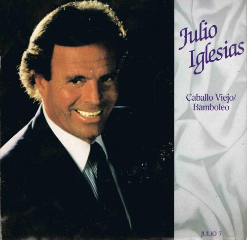 

7inch Record JULIO IGLESIAS Caballo Viejo Bamboleo JULIO7 CBS 1989 UK Latin Used