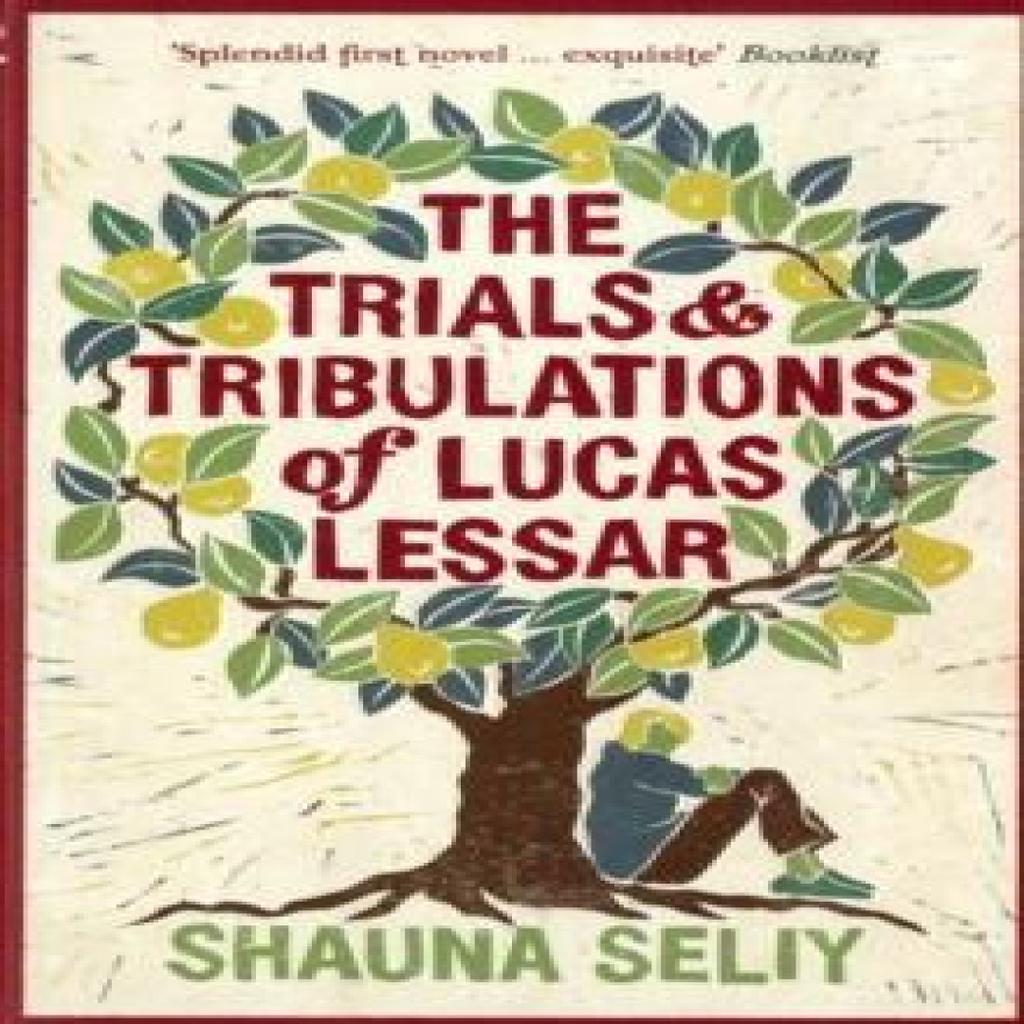 The Trials and Tribulations of Lucas Lessar by Shauna Seliy Paperback Book 9780747591962