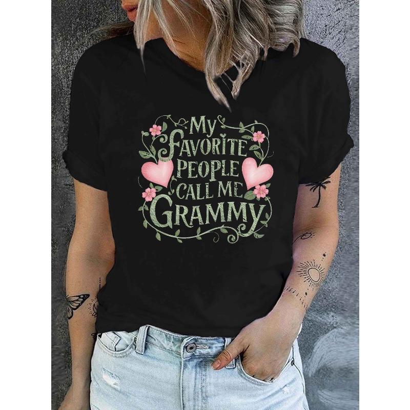 MY FAVORITE PEOPLE CALL ME GRAMMY Print T-shirt, Short Sleeve Crew Neck Casual Top for Summer & Spring, Women's Clothing