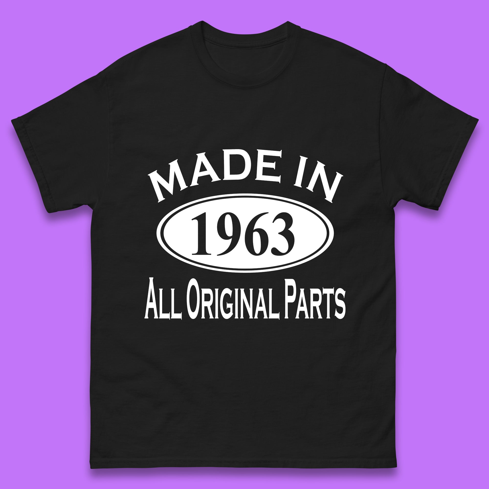 

Made In 1963 All Original Parts Vintage Retro 60th Birthday Funny 60 Years Old Birthday Gift Mens Tee Top 3XL