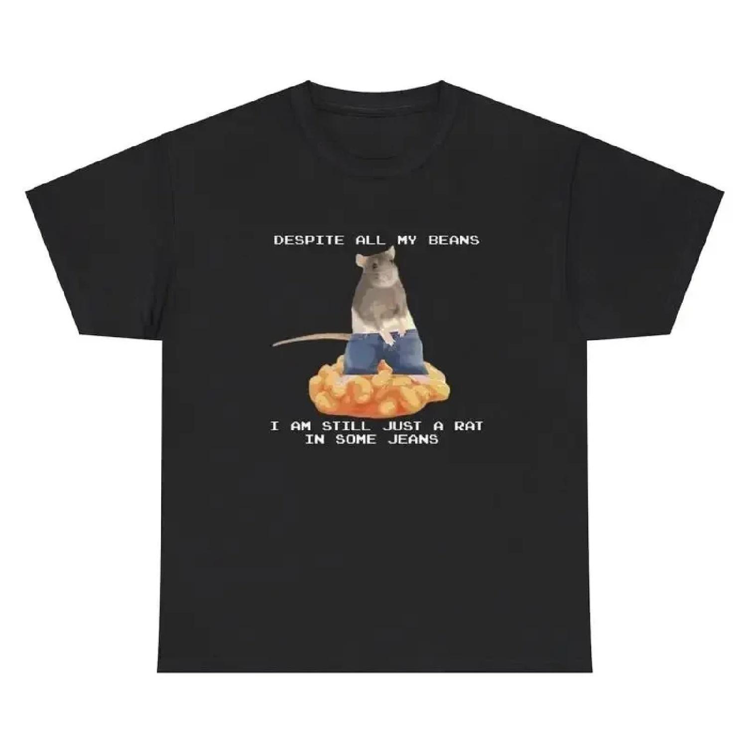 

Despite My Beans I m A Rat In Some Jeans T Shirt Funny Sayings Bean Lover Tee XXXXXL різнокольоровий