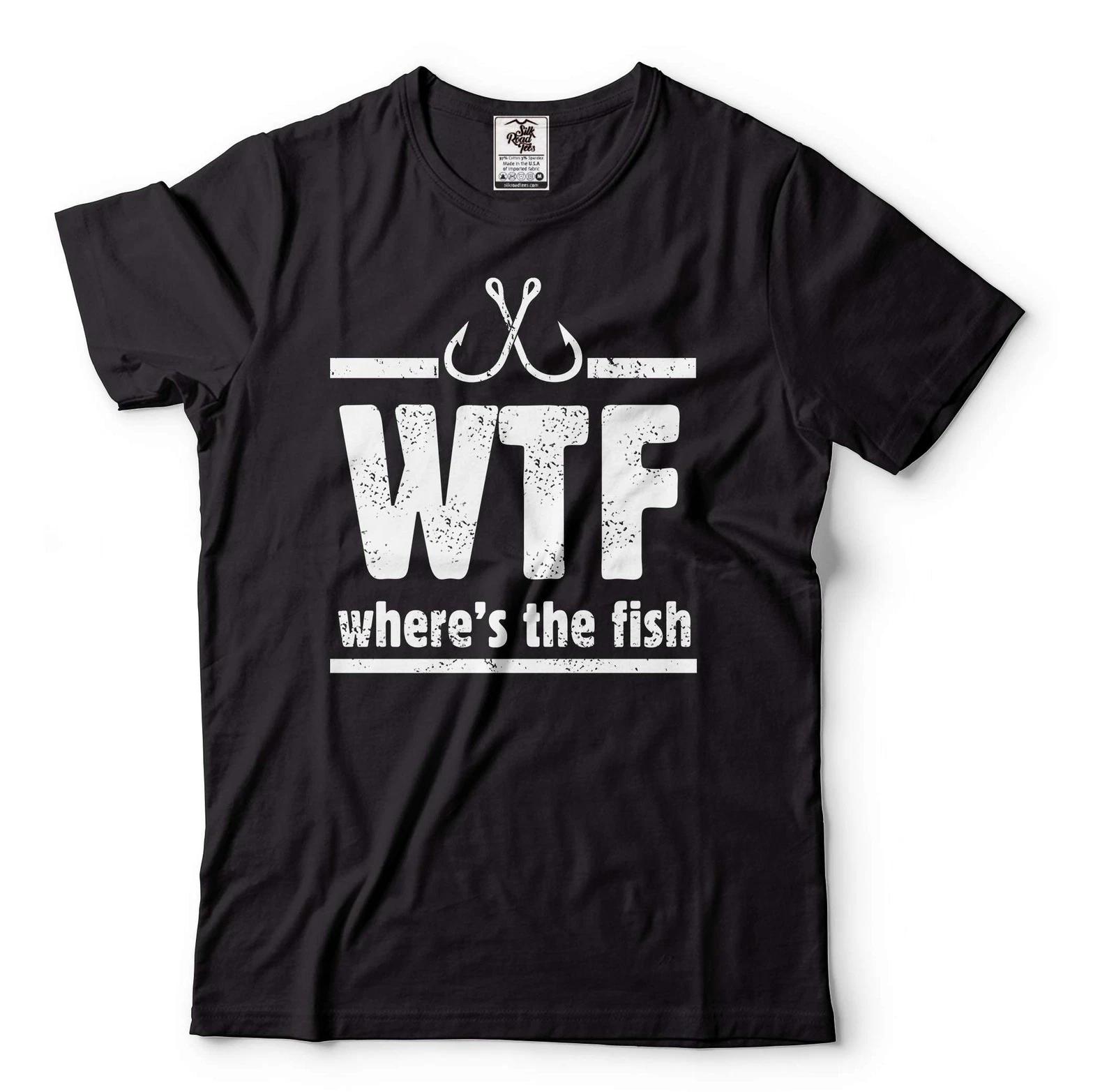 WTF Shirt Funny Where Is The Fish Shirt Fishing Tshirts Fathers Day Gift 3XL