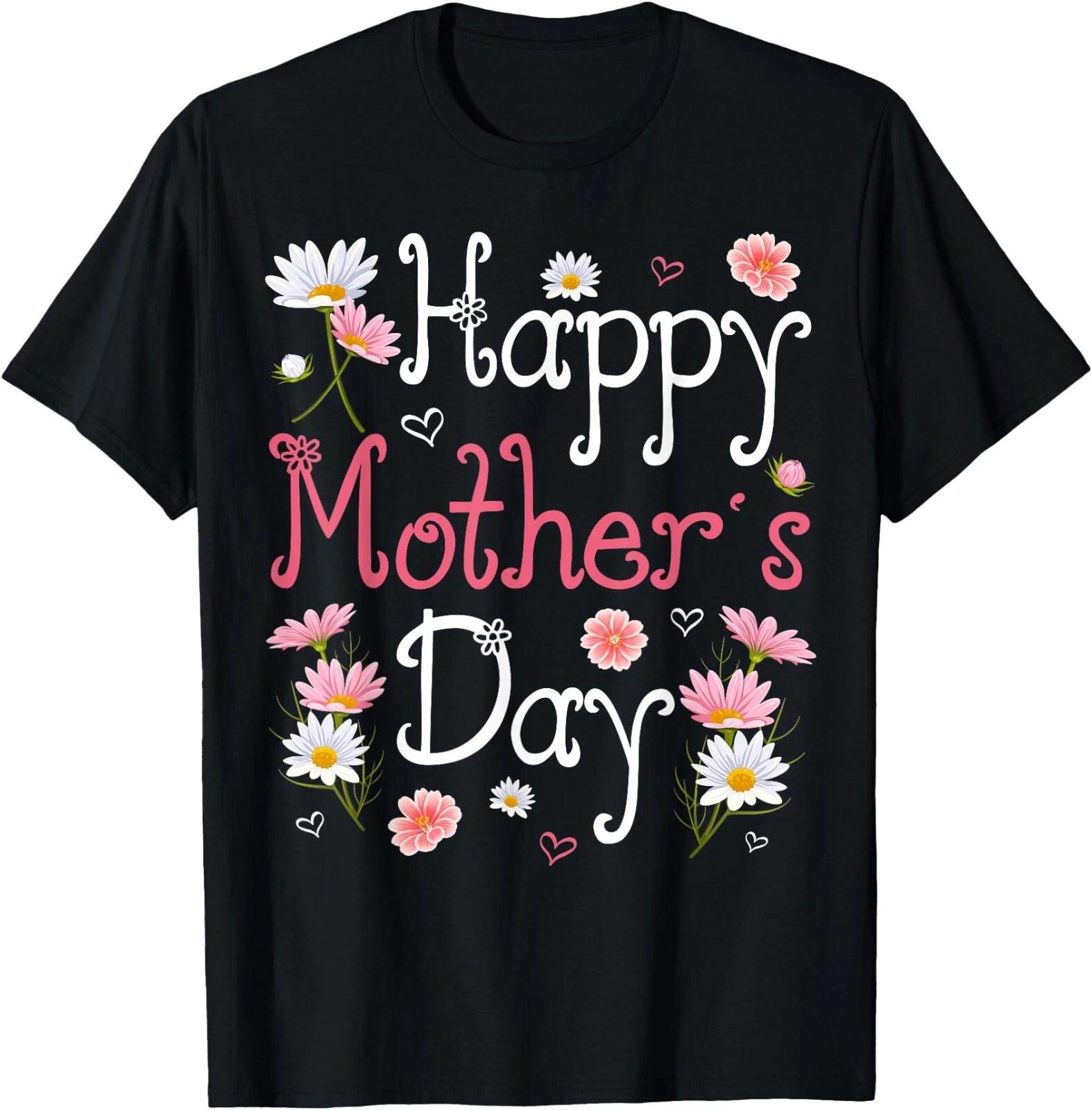 Happy Mother s Day With Floral Mom Mommy Grandma Gift T-Shirt , UNISEX Tee XS