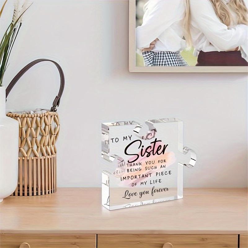 

2D Flat, Gift for Sister - Unique Birthday Acrylic Puzzle Shaped Plaque Table Decoration Gift for Sisters Thanksgiving Christmas Wedding Present 10*8.5cm