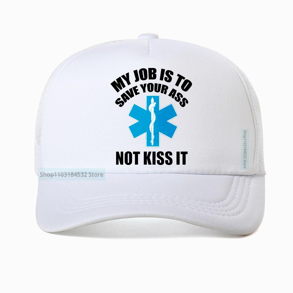 Paramedic Emergency hat My Job Is To Save Your Ass Not Kiss It cap summer Breathable baseball caps casual mesh trucker hat