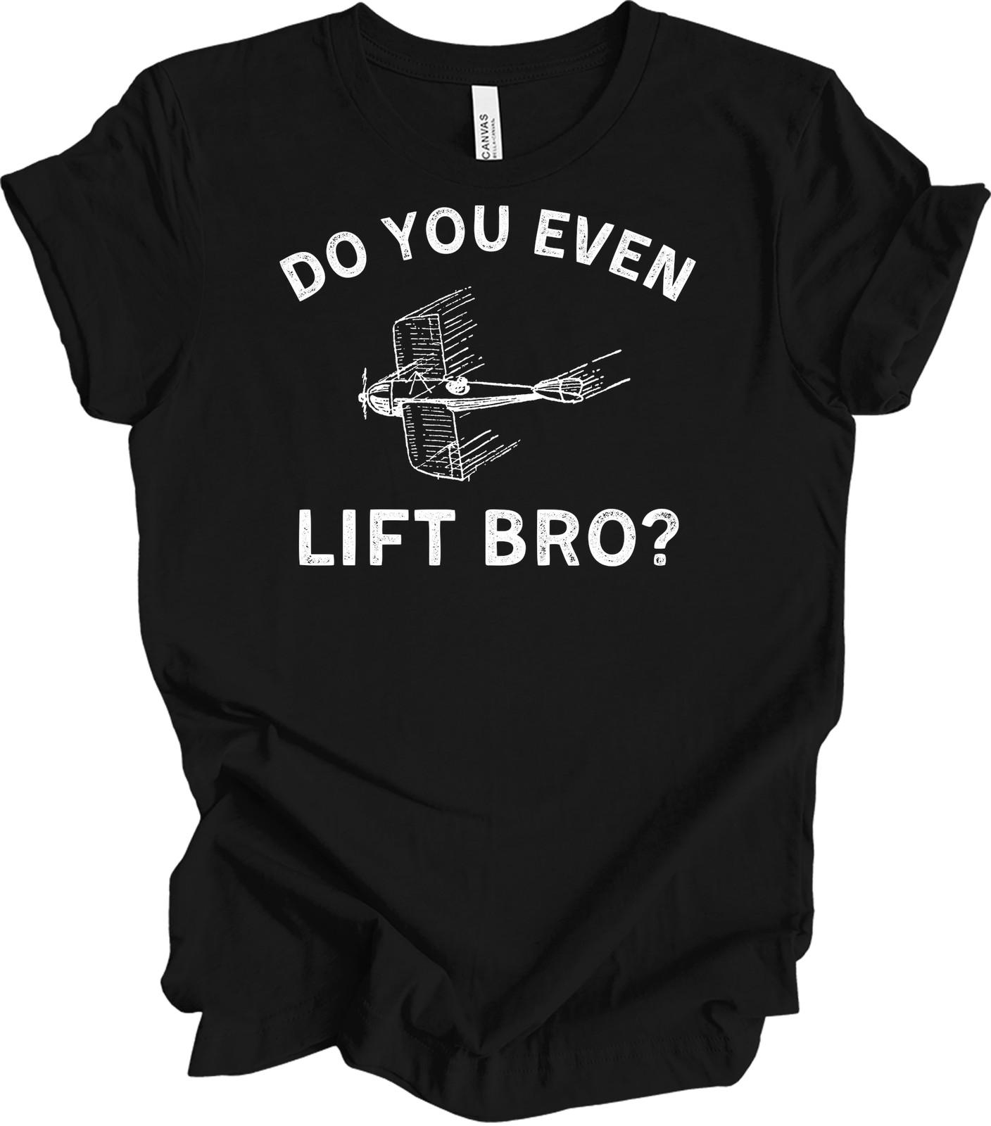 Do You Even Lift Bro? Funny Airplane Pilot T-Shirt XXXL