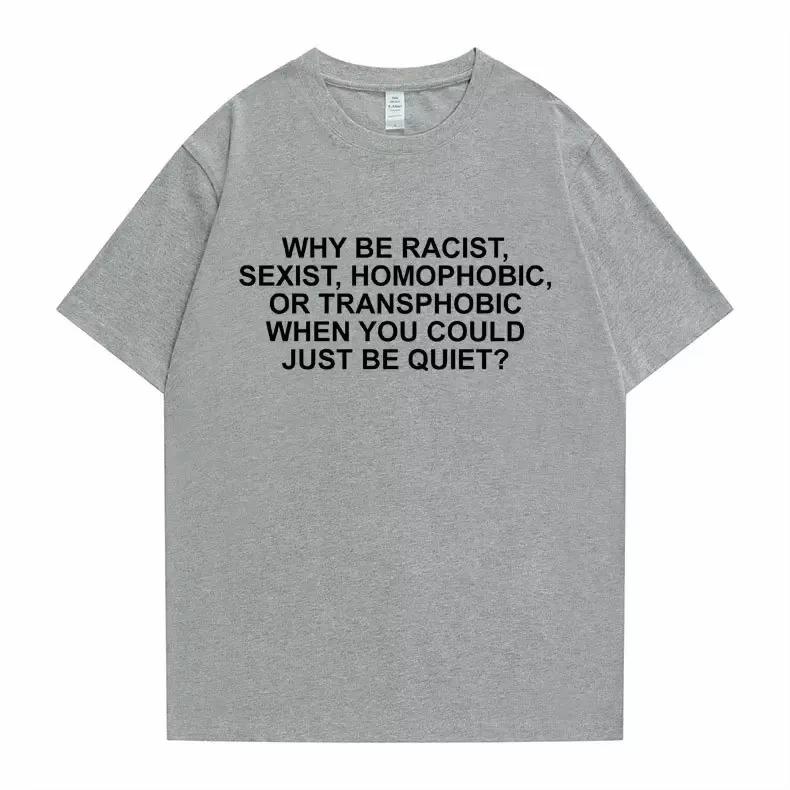 Male Blond Hip Hop Trend Tshirts Why Be Racist Frank Tees Ocean Street Style Oversized Men Women Casual Cotton Short Sleeve Top