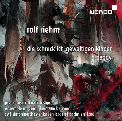 CD ROLF RIEHM - PIIA KOMSI, ENSEMBLE M - Die Schrecklich-Gewaltigen Kinder | WER73732 WERGO 2018 Germany Classical Used
