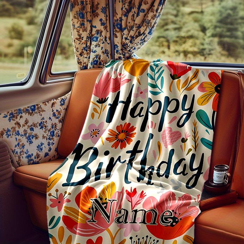 Happy Birthday To You Blanket Personalized Name Soft Comfortable Stylish Blanket Car Blanket Perfect For Travel Camping Outdoor Home Suitable For All