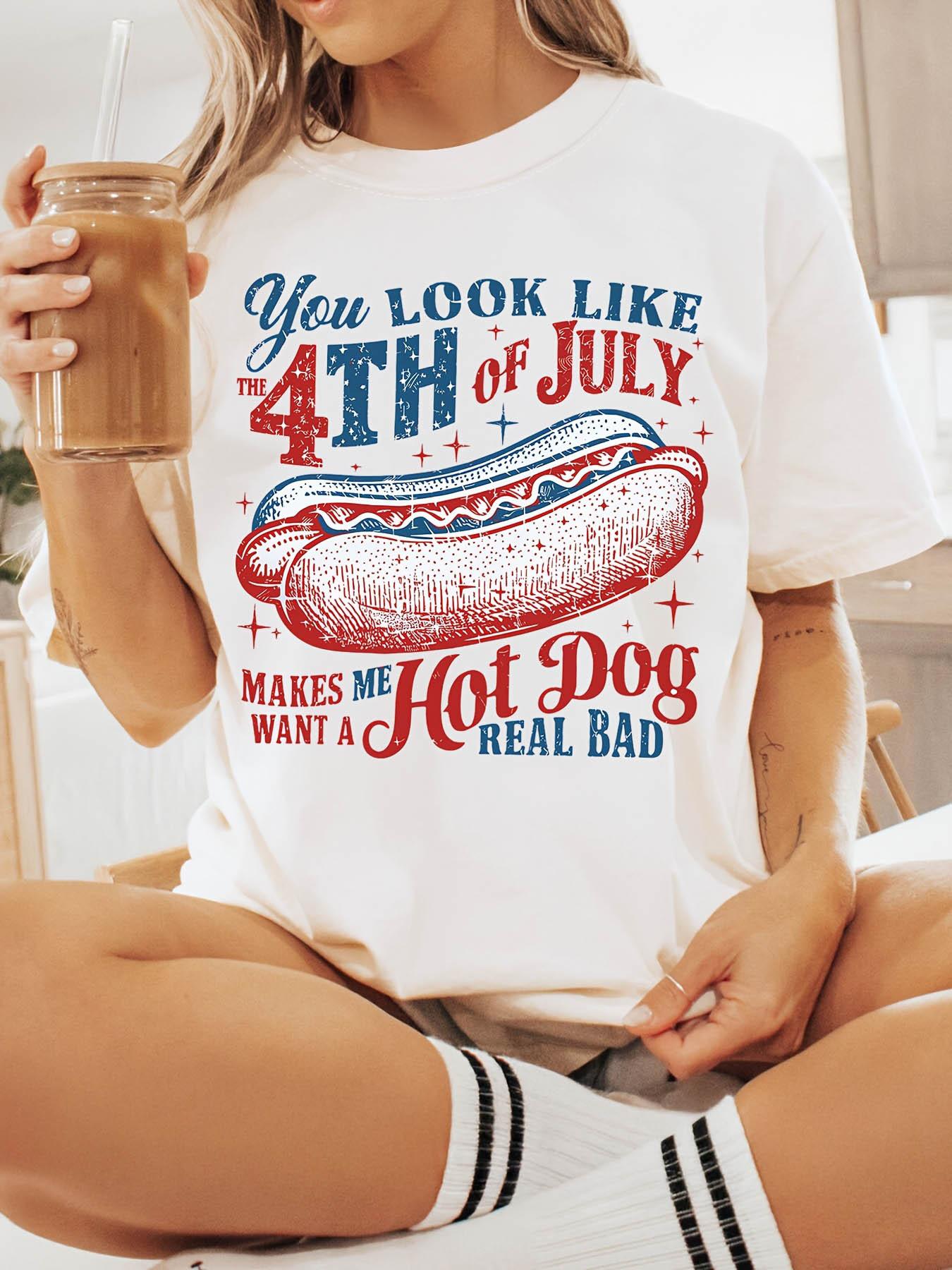 

Women S You Look Like the 4th of July Hot Dog Graphic T-Shirt - Casual White Crew Neck Short Sleeve Tee with Patriotic Design 4XL