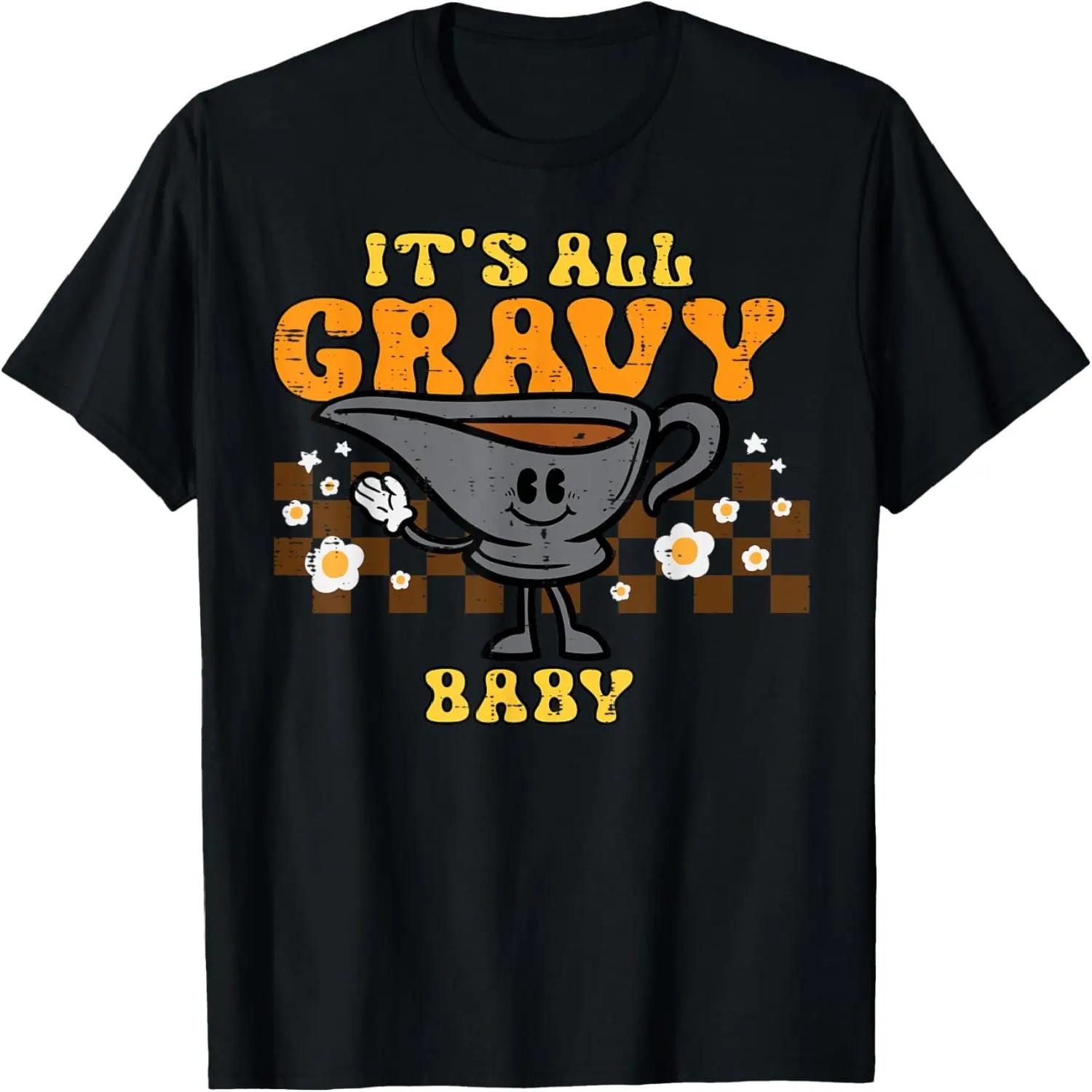 It s All Gravy Baby Funny Retro Thanksgiving Men Women Kids T-Shirt S