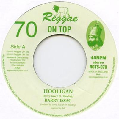 7inch Record BARRY ISSAC - Hooligan / Dub ROTS070 Reggae On Top 2011 UK Reggae, Ska & Dub