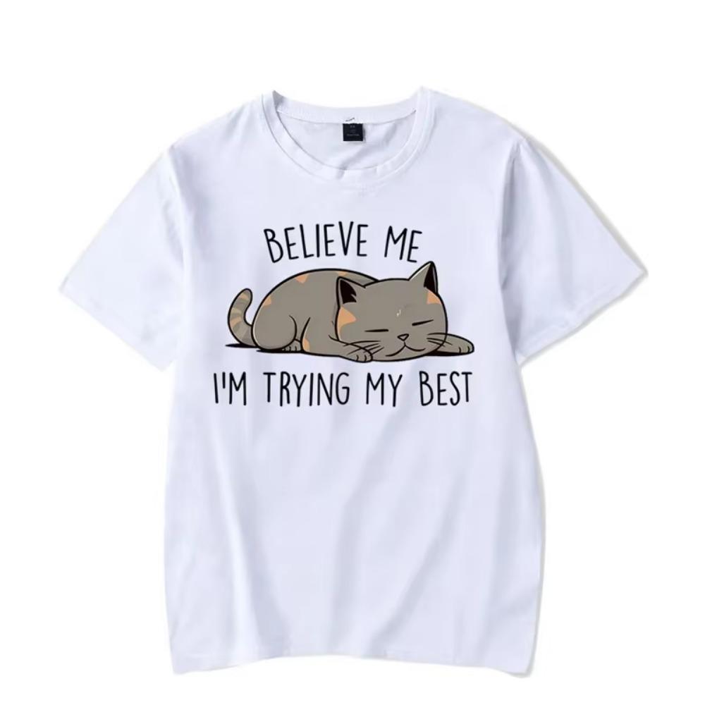Believe Me I'm Trying My Best Graphic T Shirts Funny Cat Tshirts Oversize T-shirt Fashion Harajuku T-shirts Men Brand T-shirt