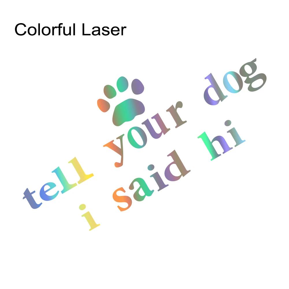 Tell Your Dog I Said Hi Car Creative Stickers Car Body Window PVC Scratch Resistant Decals Auto Exterior Decoration Accessories