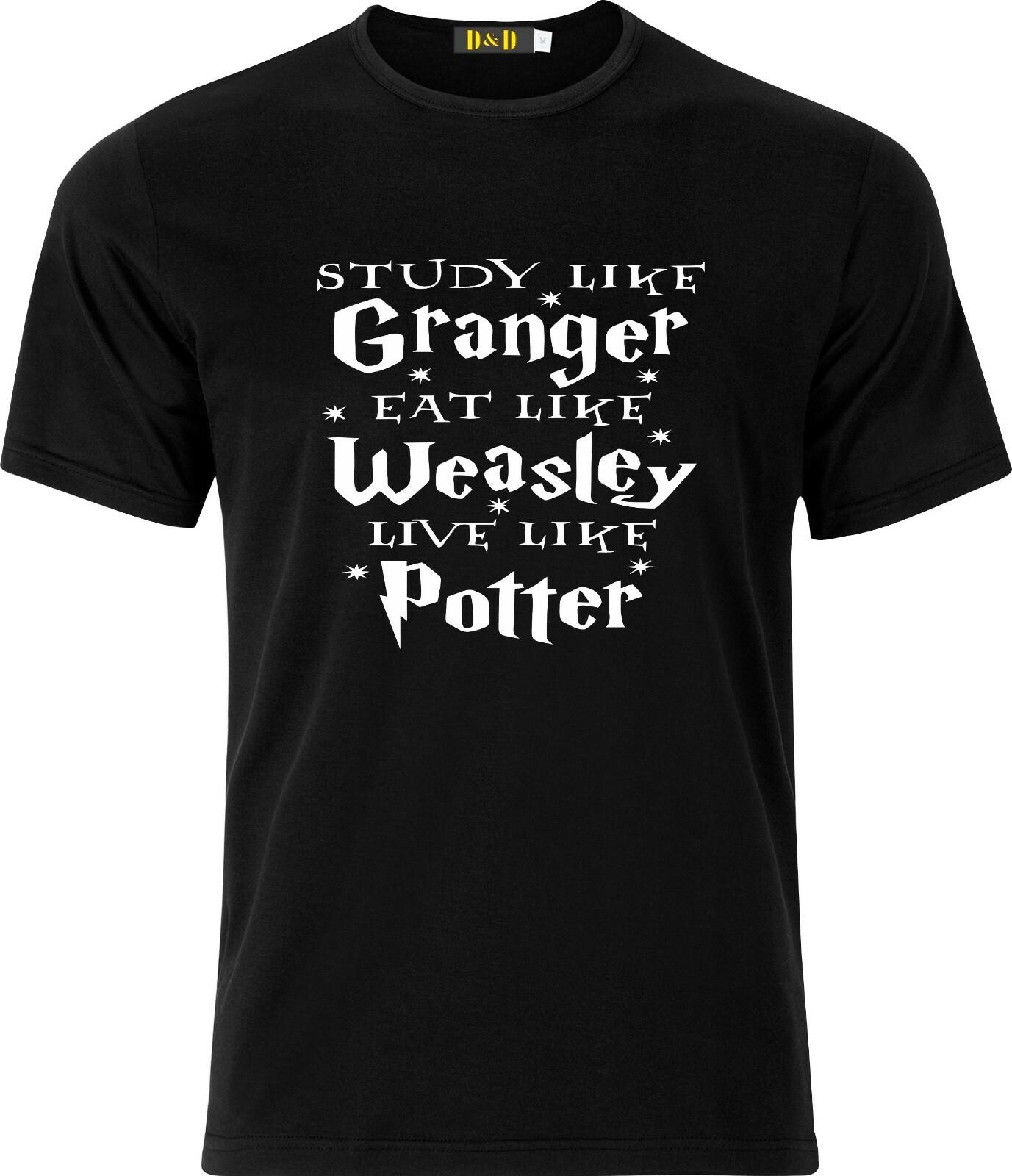 Study like Granger eat like Weasley live like Harry Potter cotton T Shirt Mens Womens Tees Top 3XL