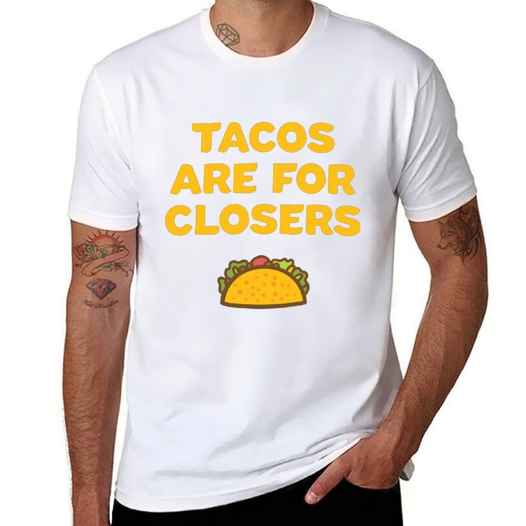 Tacos Are For Closers Funny Inspirational Motivation Tshirt Soft Stretch Short Sleeve Top