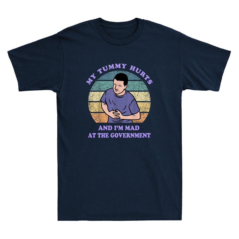 My Tummy Hurts And Im Mad At The Governunisext Funny Saying Vintage Unisexs Tshirt