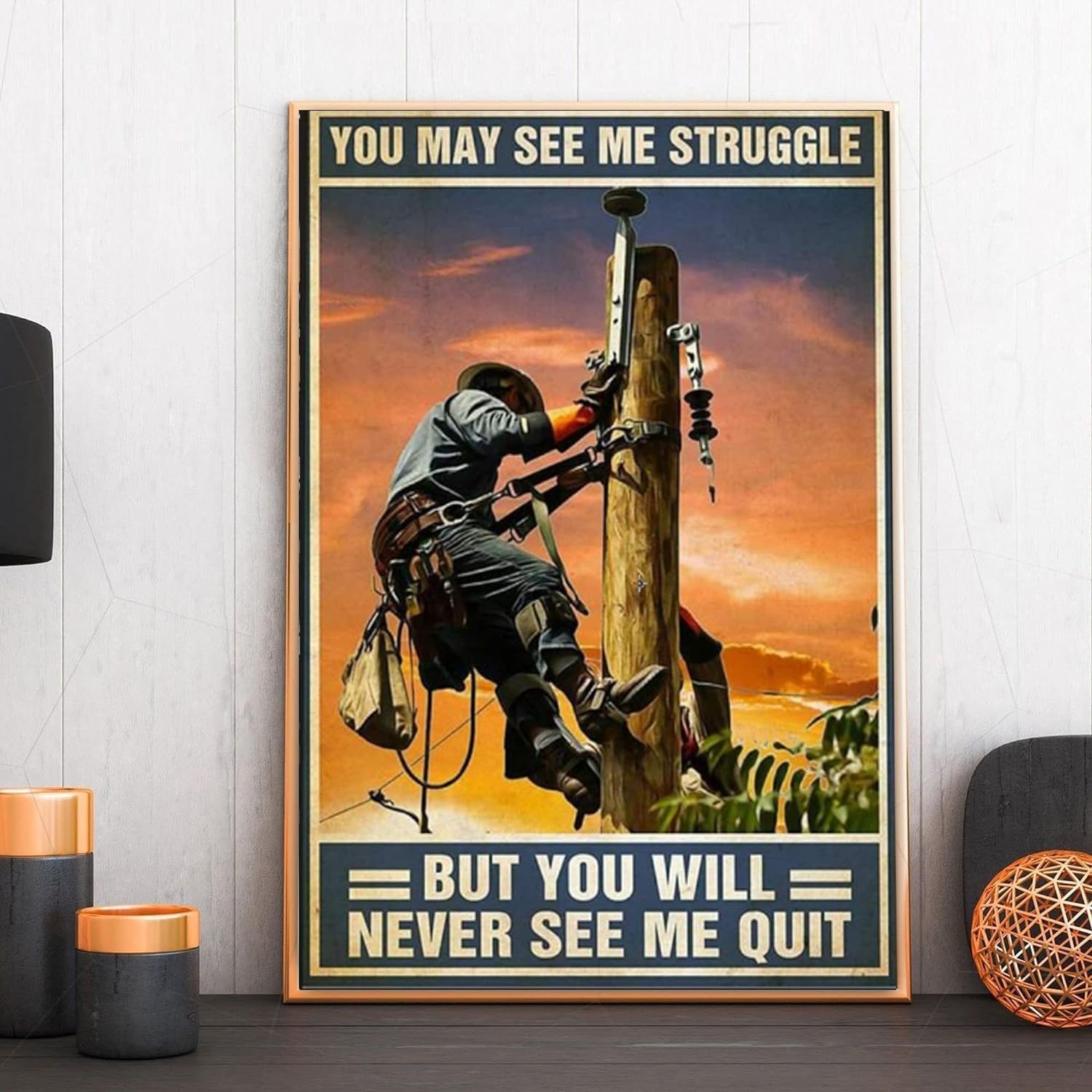 

Vintage Metal Tin Sign Lineman You May See Me Struggle But You Will Never See Me Quitt Poster Gift for Lineman Novelty Sign 20x30cm（7.8x11.8inch）