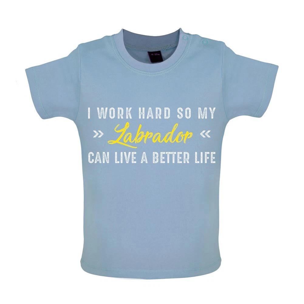 

I Work Hard For My Labrador - Baby T-Shirt / Babygrow - Lab Dog Pet Puppy Dogs 120