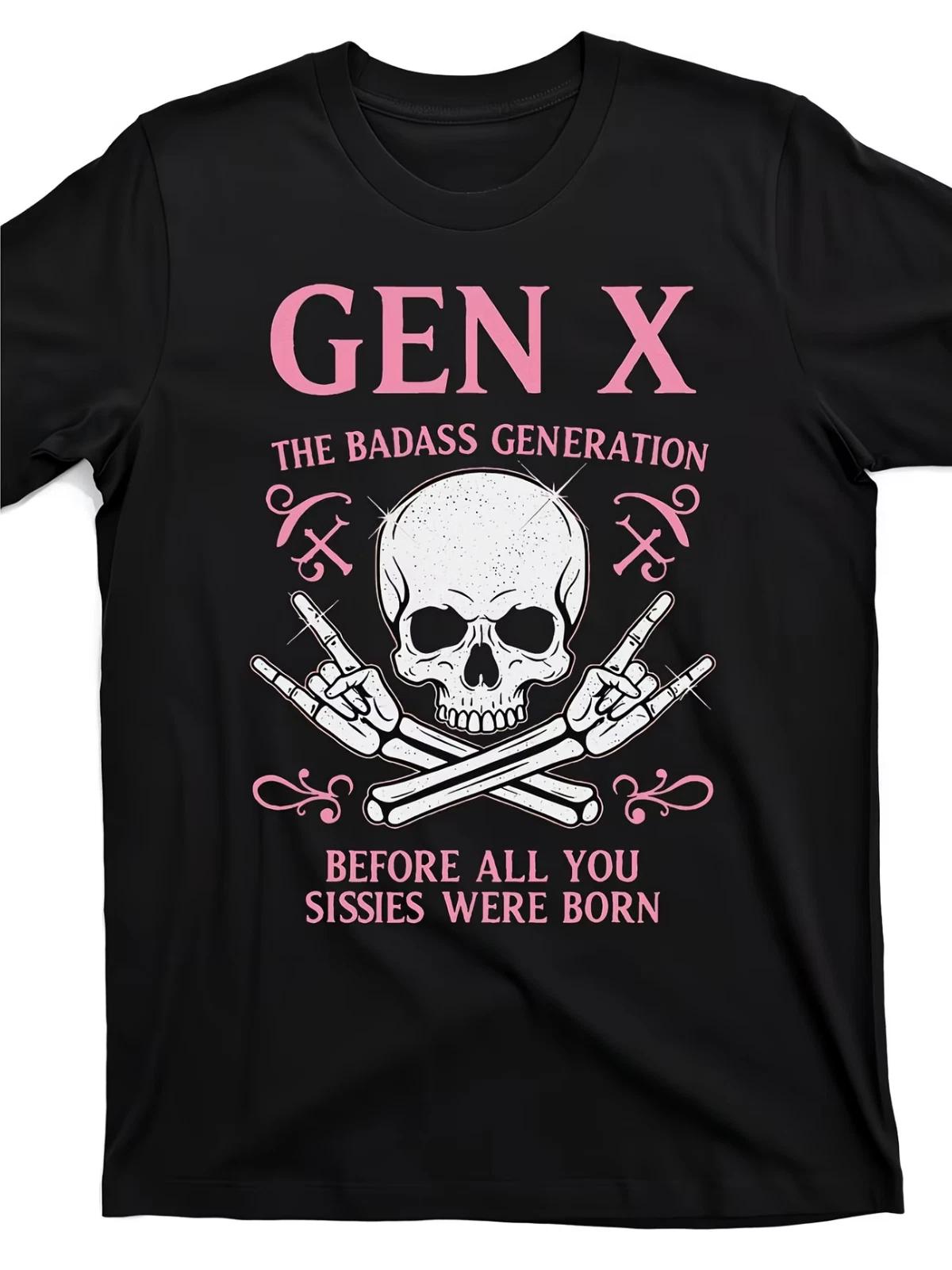 Gen X The Badass Generation T-Shirt - Funny Sassy Gen Xer Graphic Tee S
