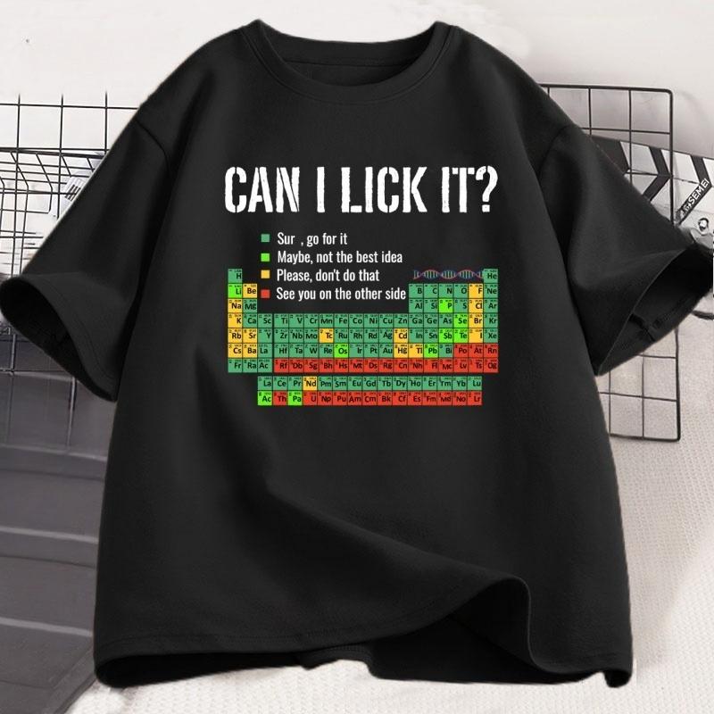 Can I Lick It Periodic Table T Shirt Unisex Women Periodic Table Tshirt Casual Chemistry Teacher Tshirt Round Neck Short Sleeve