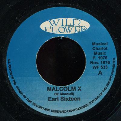 7inch Record EARL SIXTEEN - Malcolm X WF533 Wild Flower Jamaica Reggae, Ska & Dub Used